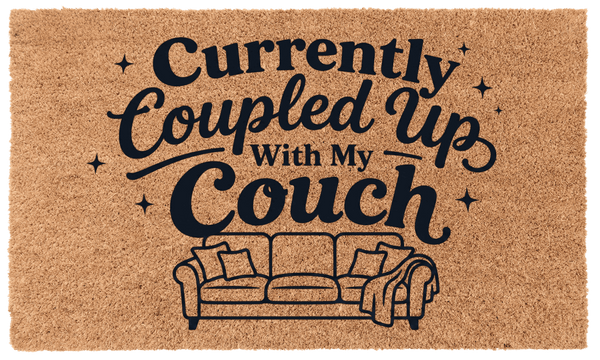 Currently Coupled Up With My Couch