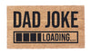 Dad Joke Loading... - 16"x24"