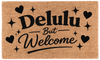 Delulu But Welcome