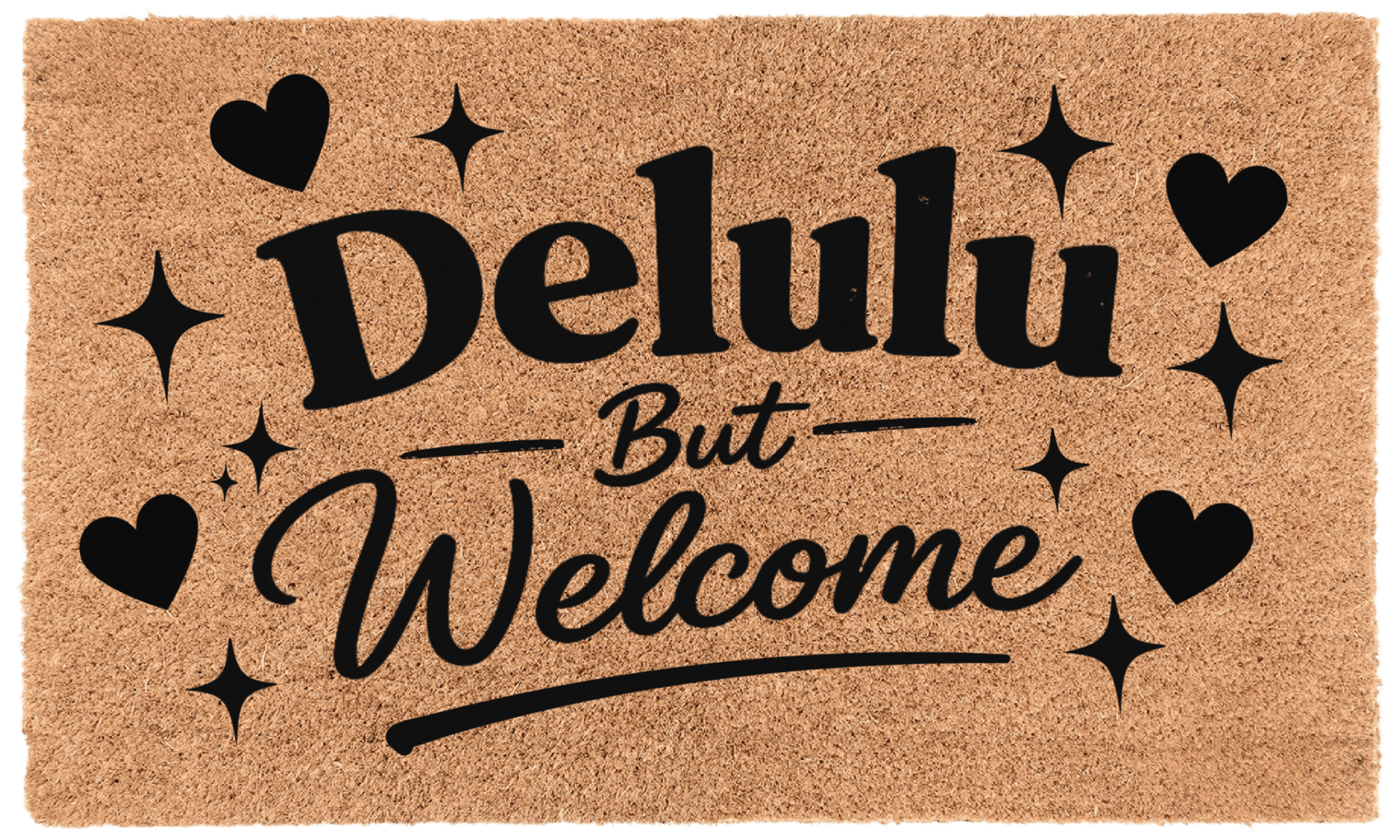 Delulu But Welcome