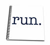 3dRose EvaDane - Quotes - run - Drawing Books (db_149840) - Drawing Book 8 x 8 inch