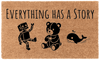 Everything Has a Story Coir Mat