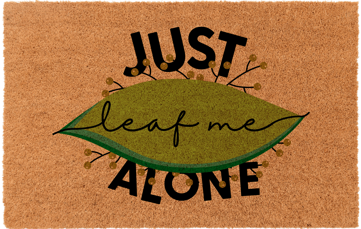 Just Leaf Me Alone