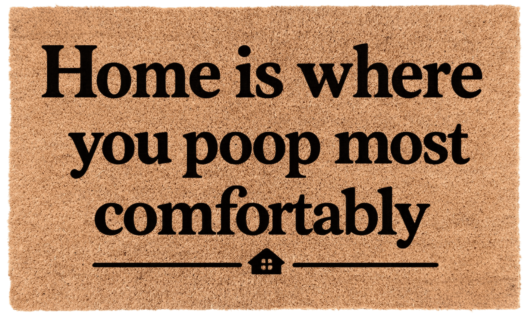 Home Is Where You Poop Most Comfortably