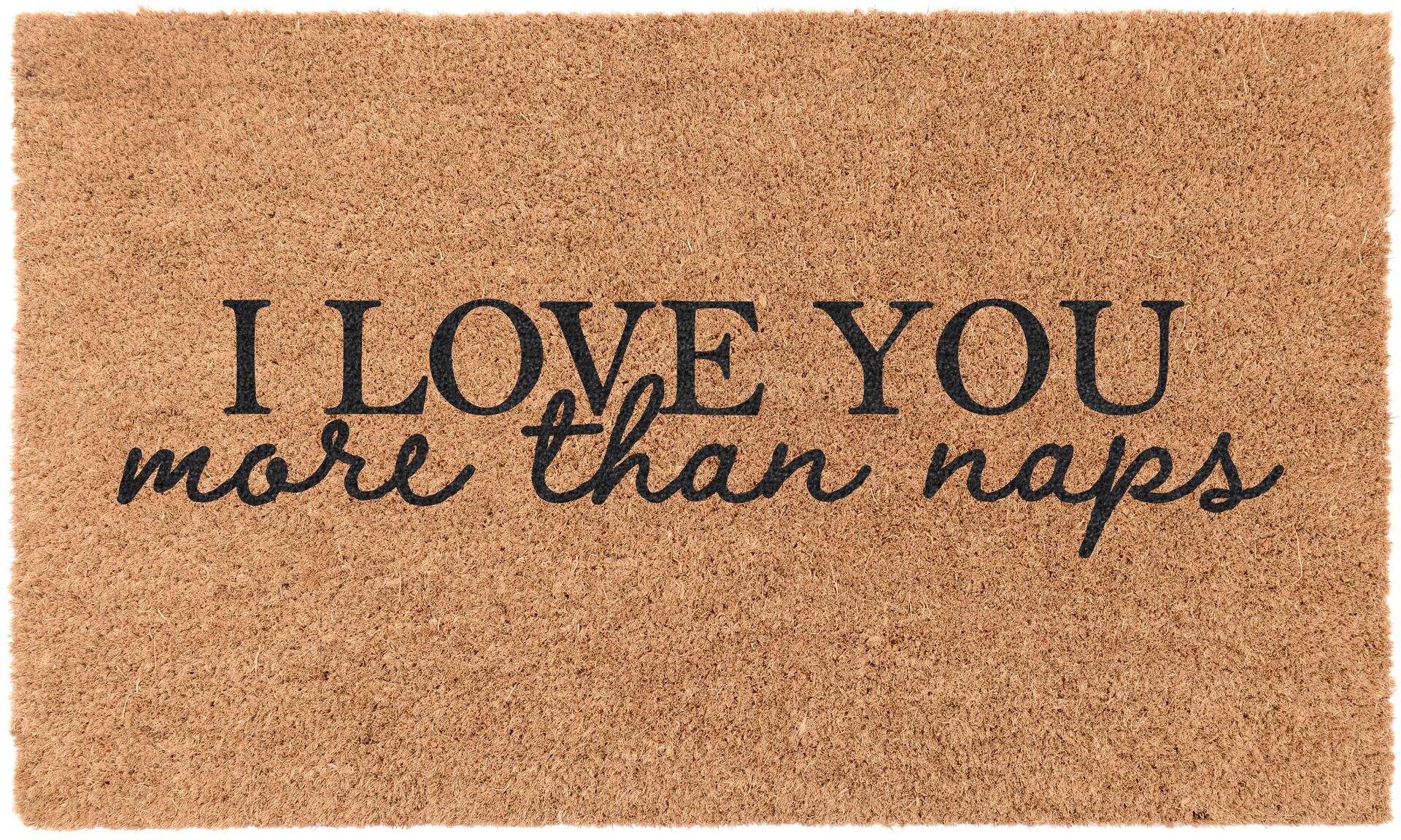 I Love You More Than Naps