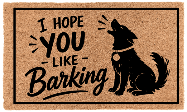 I Hope You Like Barking