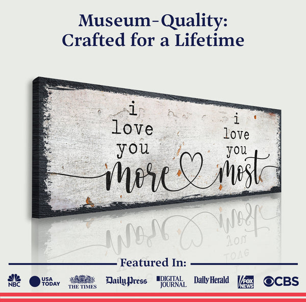 I Love You More I Love You Most Sign II