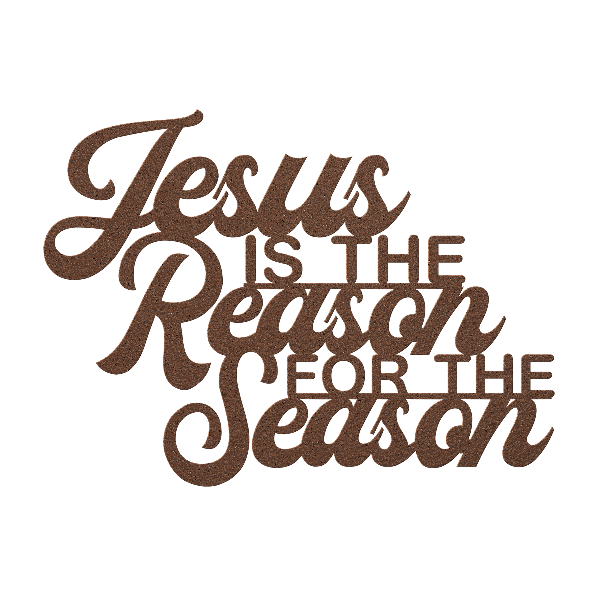 Jesus Is the Reason for the Season – Christmas Metal Wall Sign - 5 Colors & 6 Sizes!
