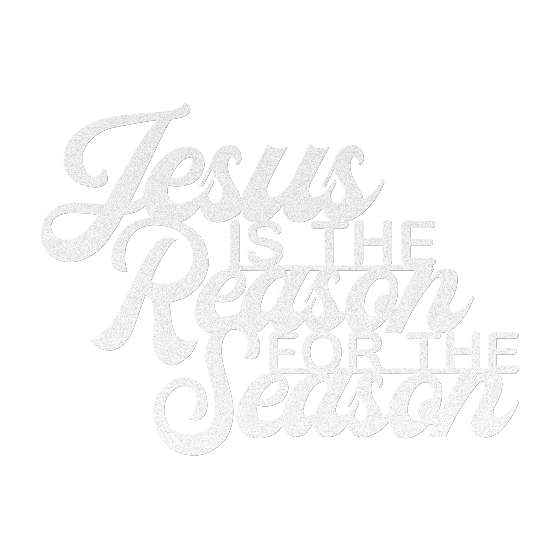 Jesus Is the Reason for the Season – Christmas Metal Wall Sign - 5 Colors & 6 Sizes!
