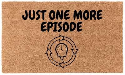 Just One More Episode Coir Mat