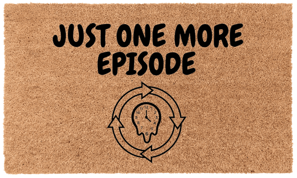 Just One More Episode Coir Mat