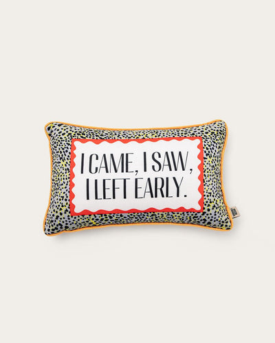 i came, i saw, i left early pillow