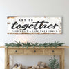 And So Together They Built A Life They Loved Sign II - 12x36 inch Medium Premium Gallery Wrapped / Style 1