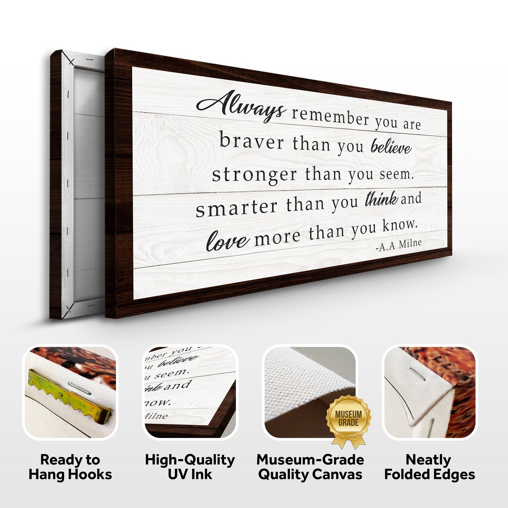 Always Remember You Are Braver Than You Believe Sign