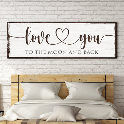 Love You To The Moon And Back Sign