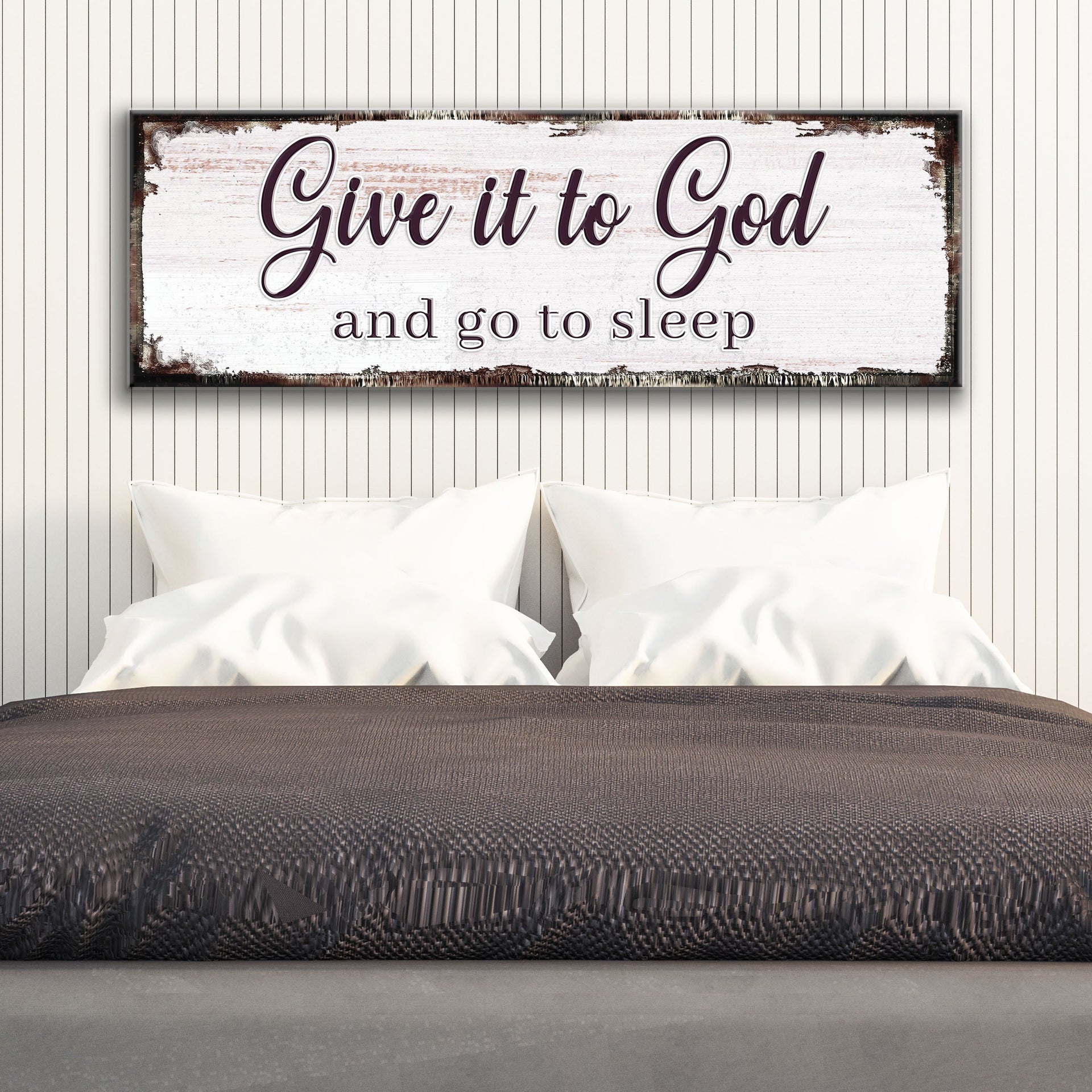 Give It To God And Go To Sleep Faith Sign II