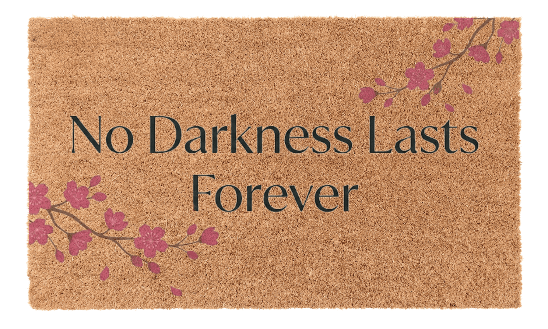 No Darkness Lasts Forever Coir Mat