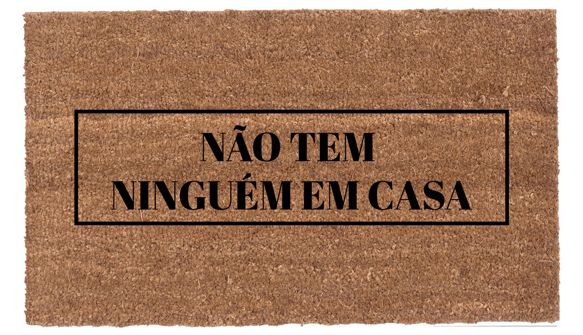 Não tem ninguém em casa