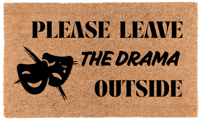 Please Leave the Drama Outside