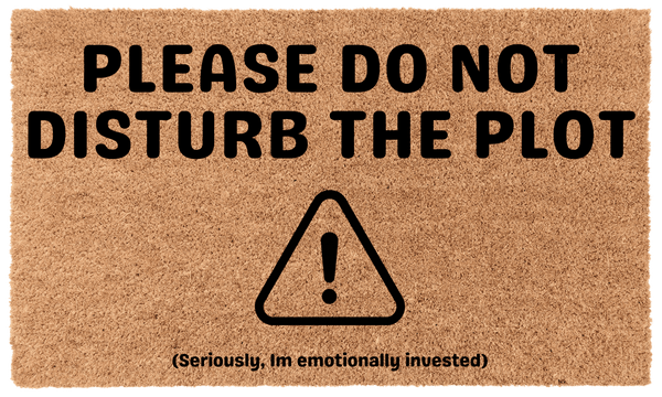 Please Do Not Disturb the Plot