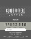 GOOD BROTHERS ESPRESSO BLEND ROASTED - 4oz / Whole Bean