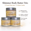 Organic Shimmering Body Butter Trio – 3 x 2 oz Travel Set
