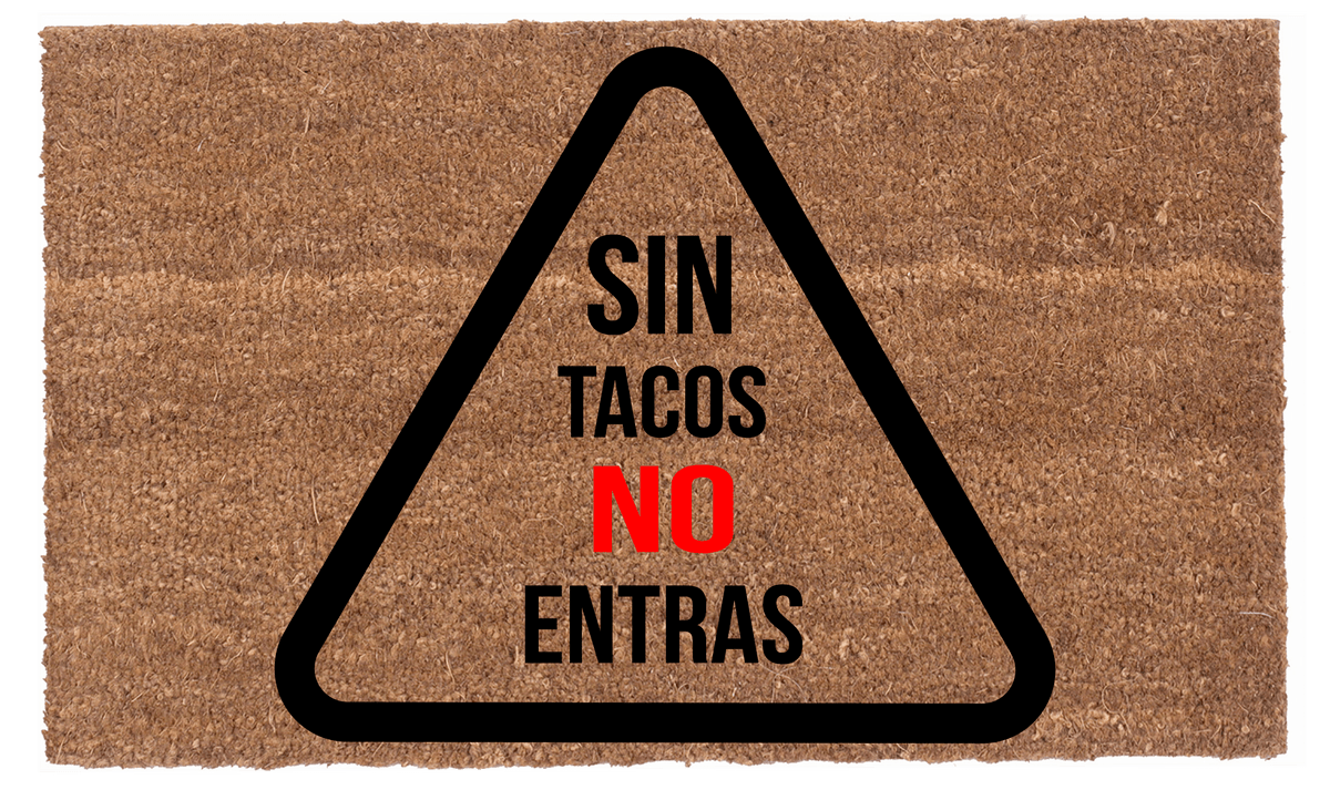 Sin Tacos No Entras