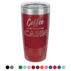 Coffee At The Cabin 20 oz Tumbler - Powder Coated