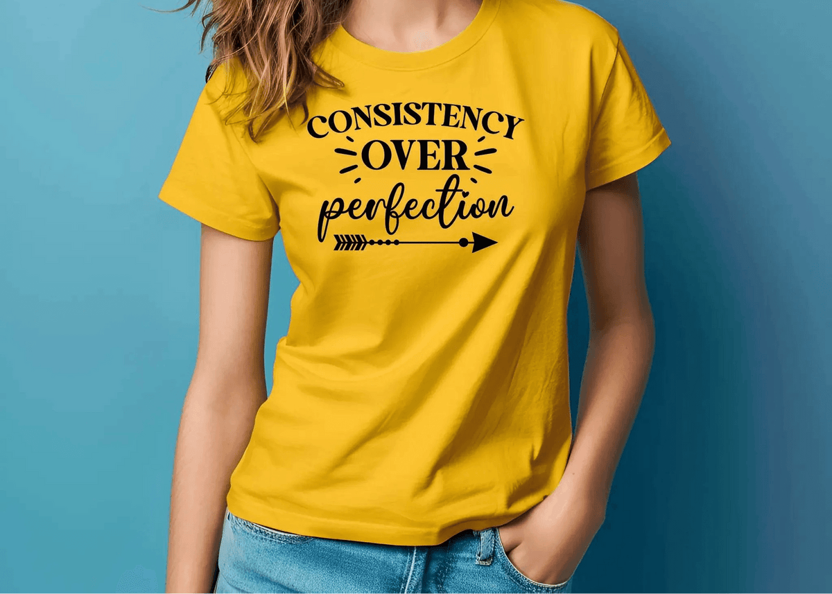 Consistency Over Perfection Motivational T-Shirt