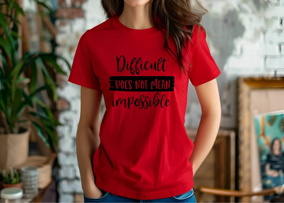 Difficult Does Not Mean Impossible Motivational T-Shirt