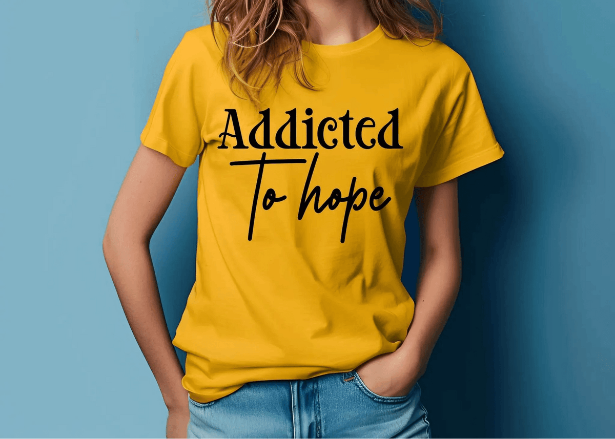 Addicted to Hope” T-Shirt – Inspirational, Comfortable, Unisex