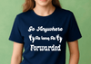 Go Anywhere AS Long As Forwaded T-shit For Women - White / S