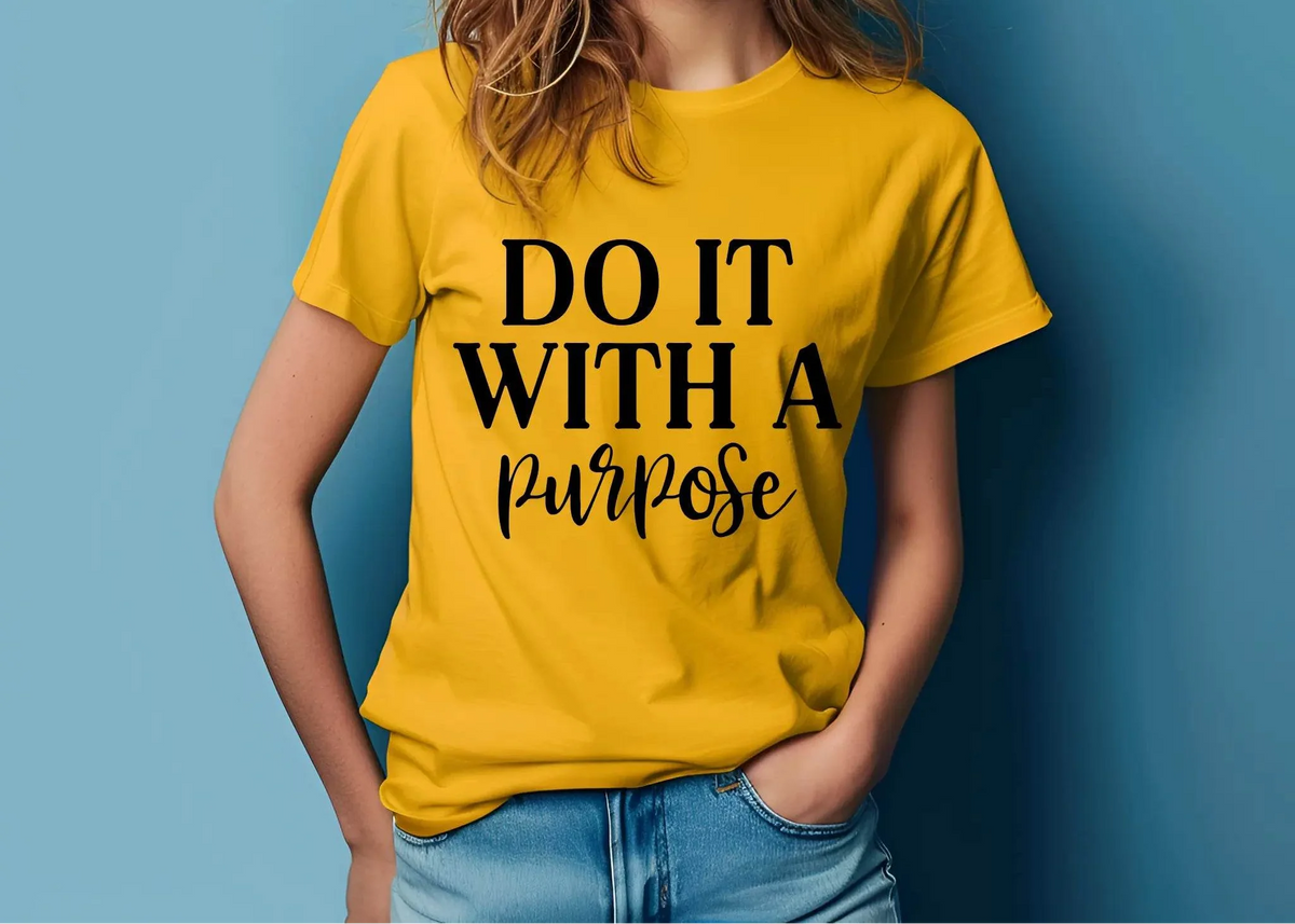 Do It With A Purpose Motivational T-Shirt
