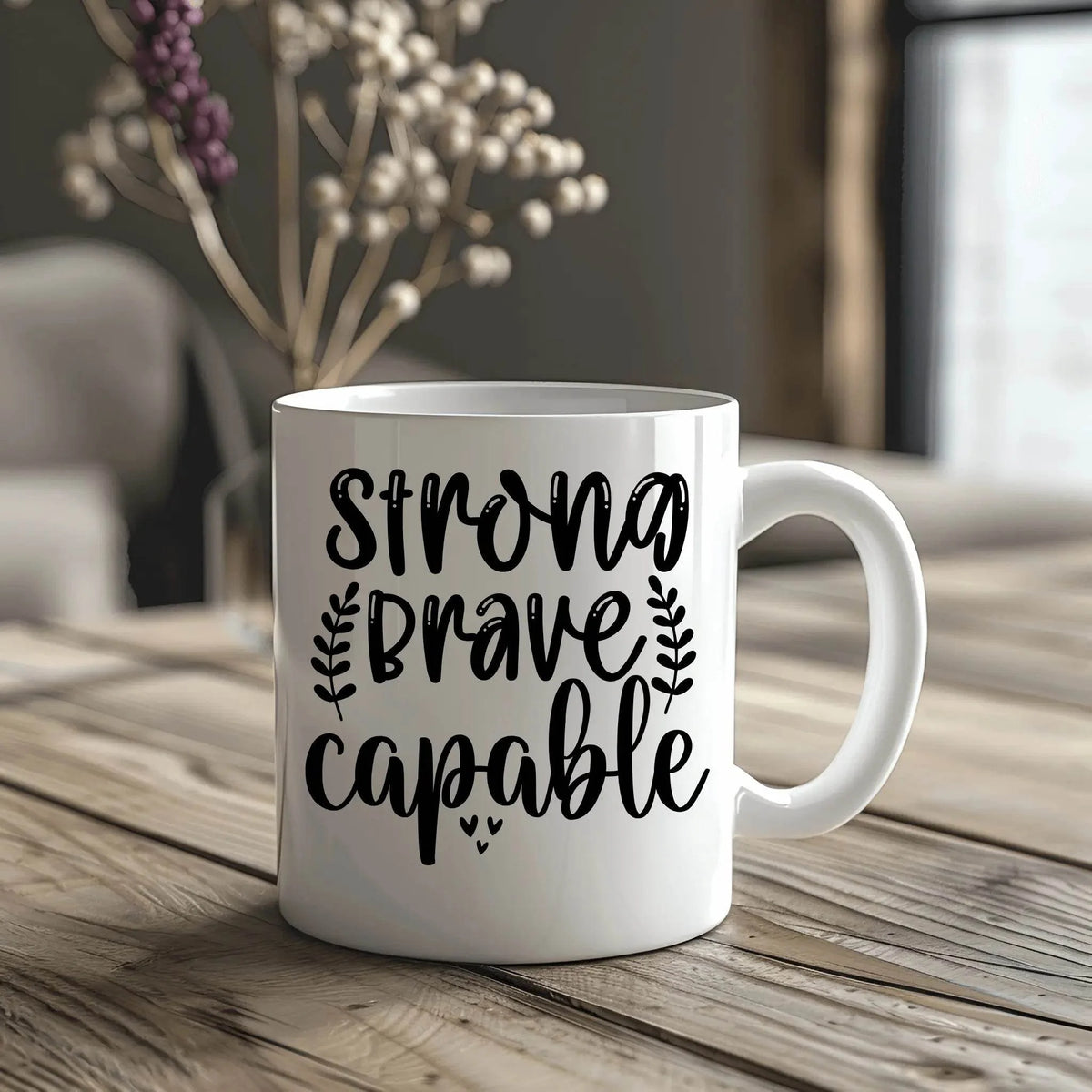 Strong Brave Capable Ceramic Mug