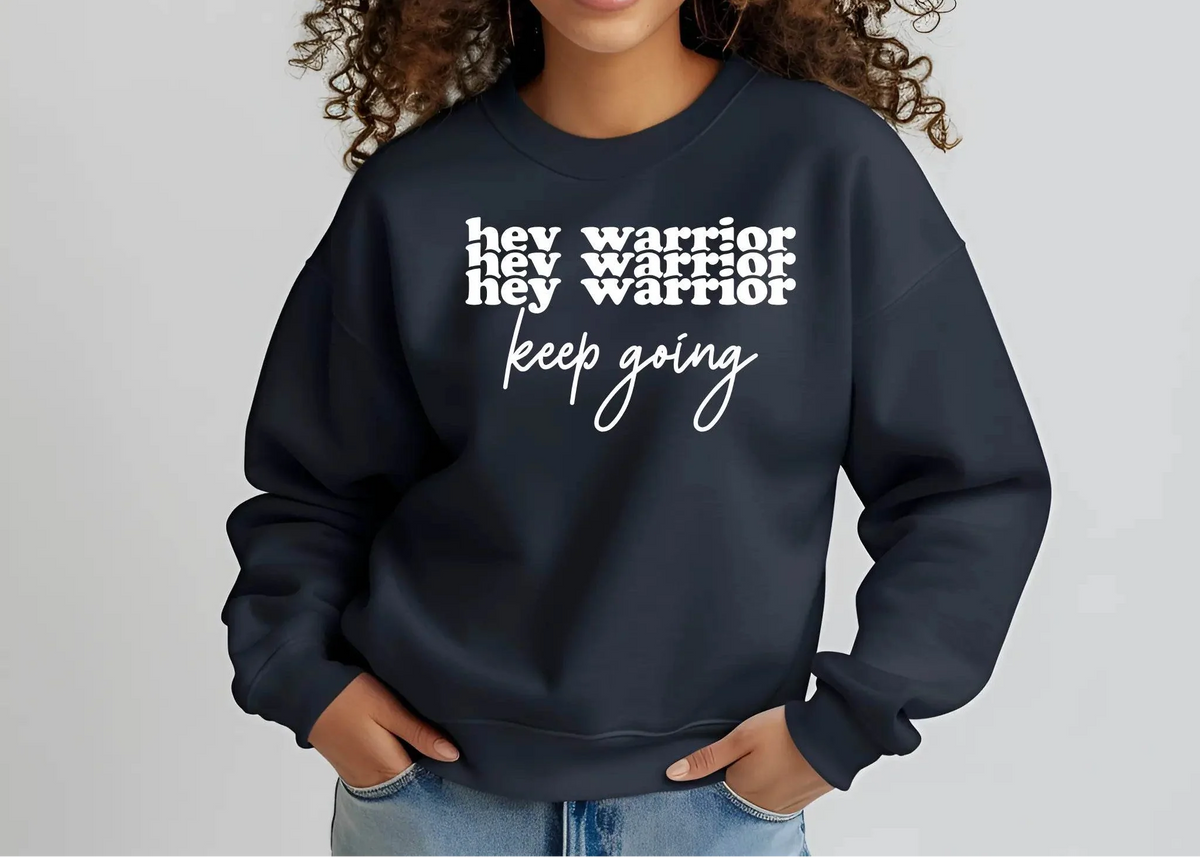 Hey Warrior Keep Going Sweatshirt – Cozy & Motivating