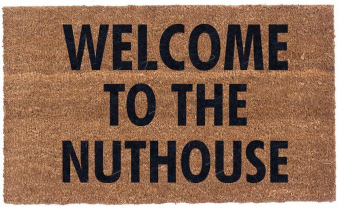 Welcome To The Nuthouse