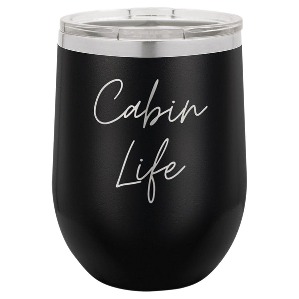 Cabin Life Two 12 oz Wine Tumbler - Powder Coated