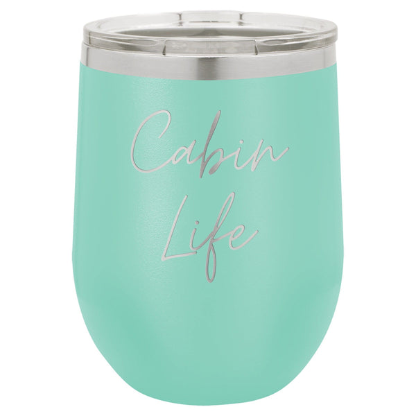 Cabin Life Two 12 oz Wine Tumbler - Powder Coated