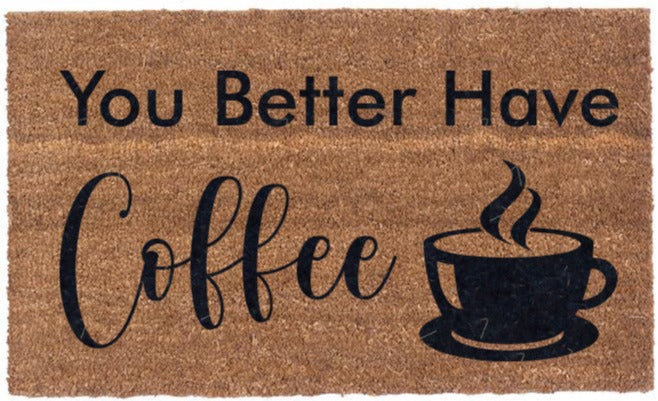 You Better Have Coffee
