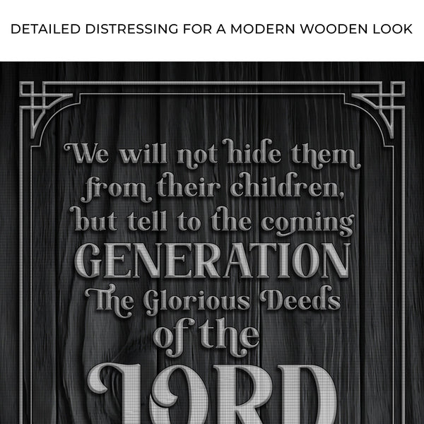 Psalm 78:4-8 ESV - We Will Not Hide Them From Their Children Scripture Sign