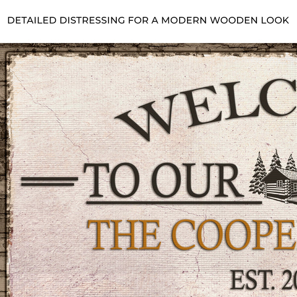 Welcome To Our Cabin Sign