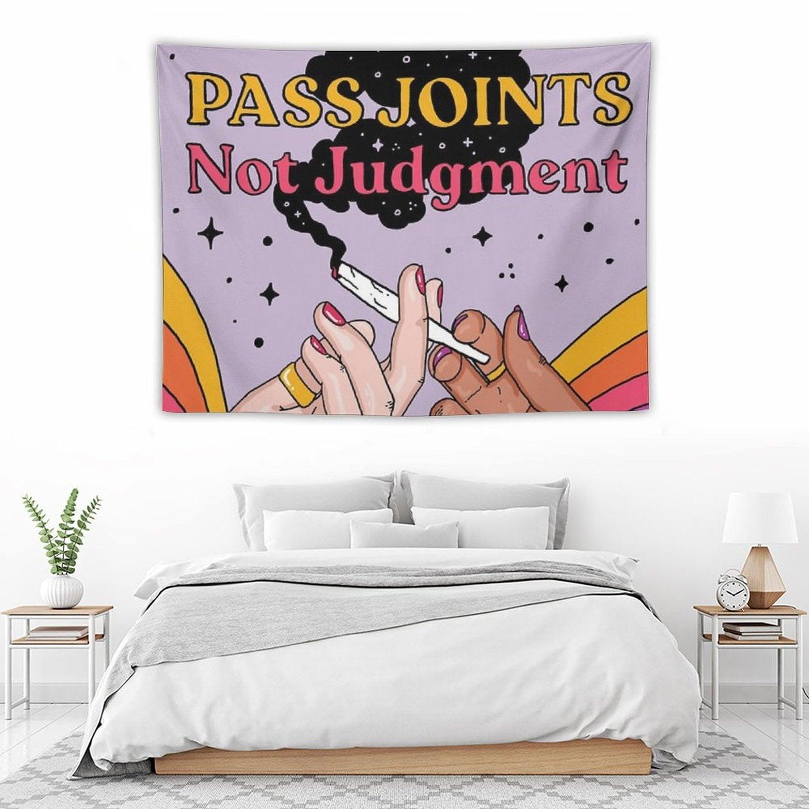 Pass Joints Not Judgment Tapestry
