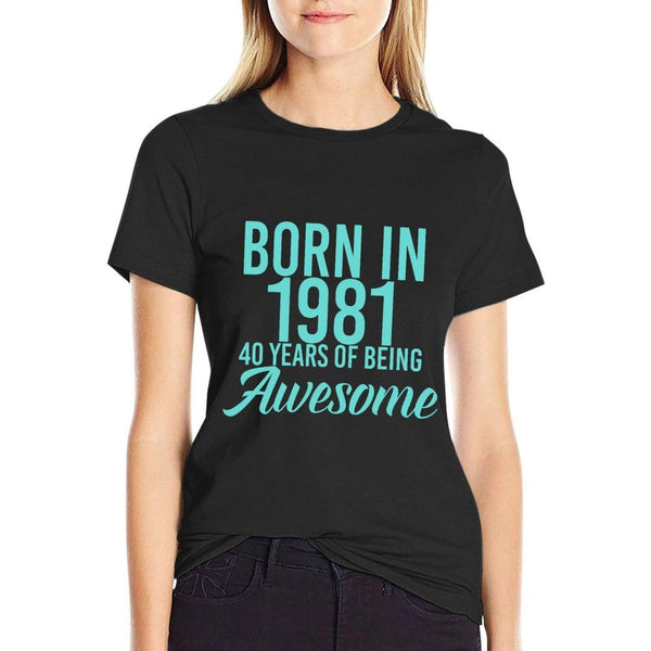 Born In 1981 40th Birthday Gift For Men And Women  Easy-care T-Shirt