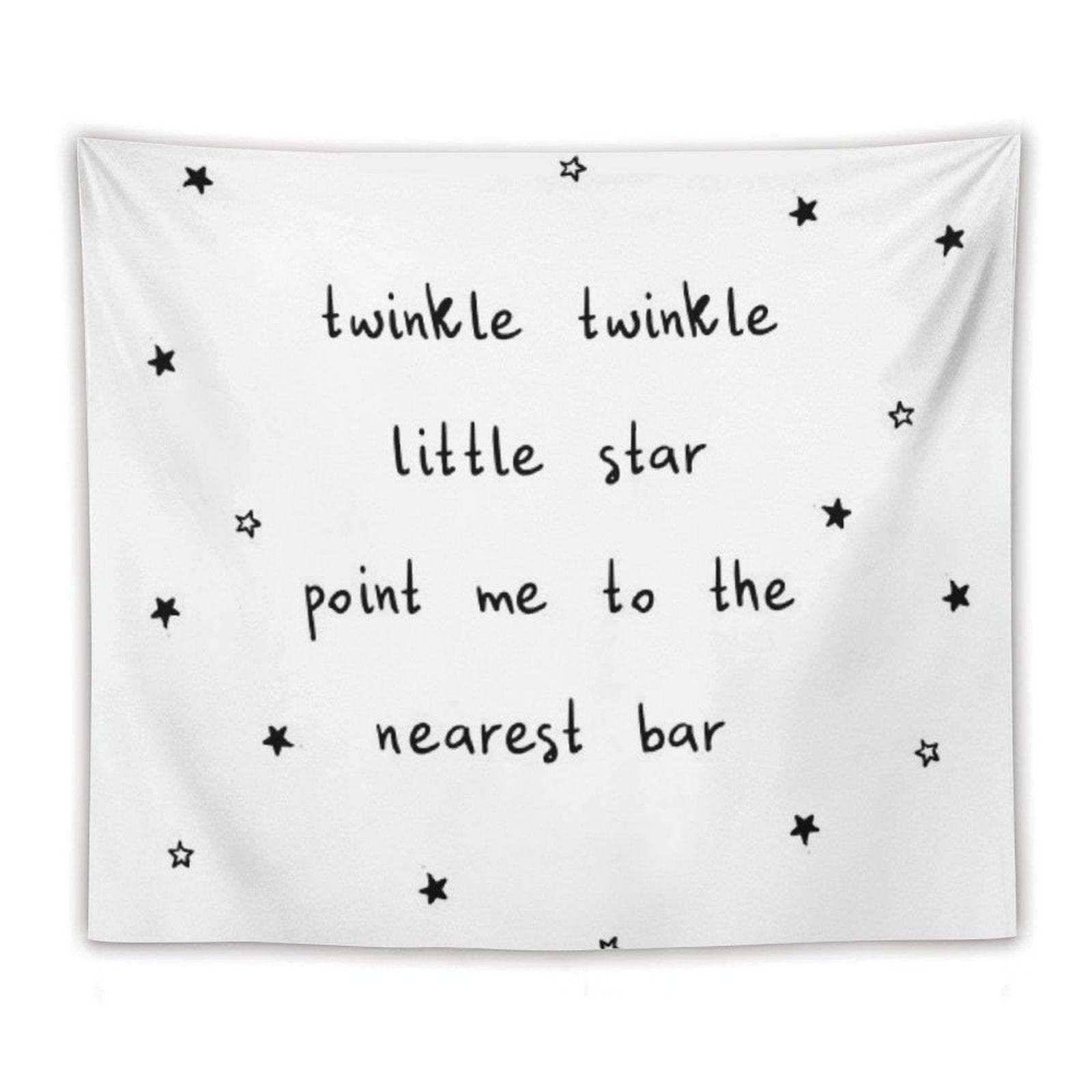 Twinkle Twinkle Little Star Point Me To The Nearest Bar Tapestry