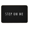 Step On Me Bath Mat