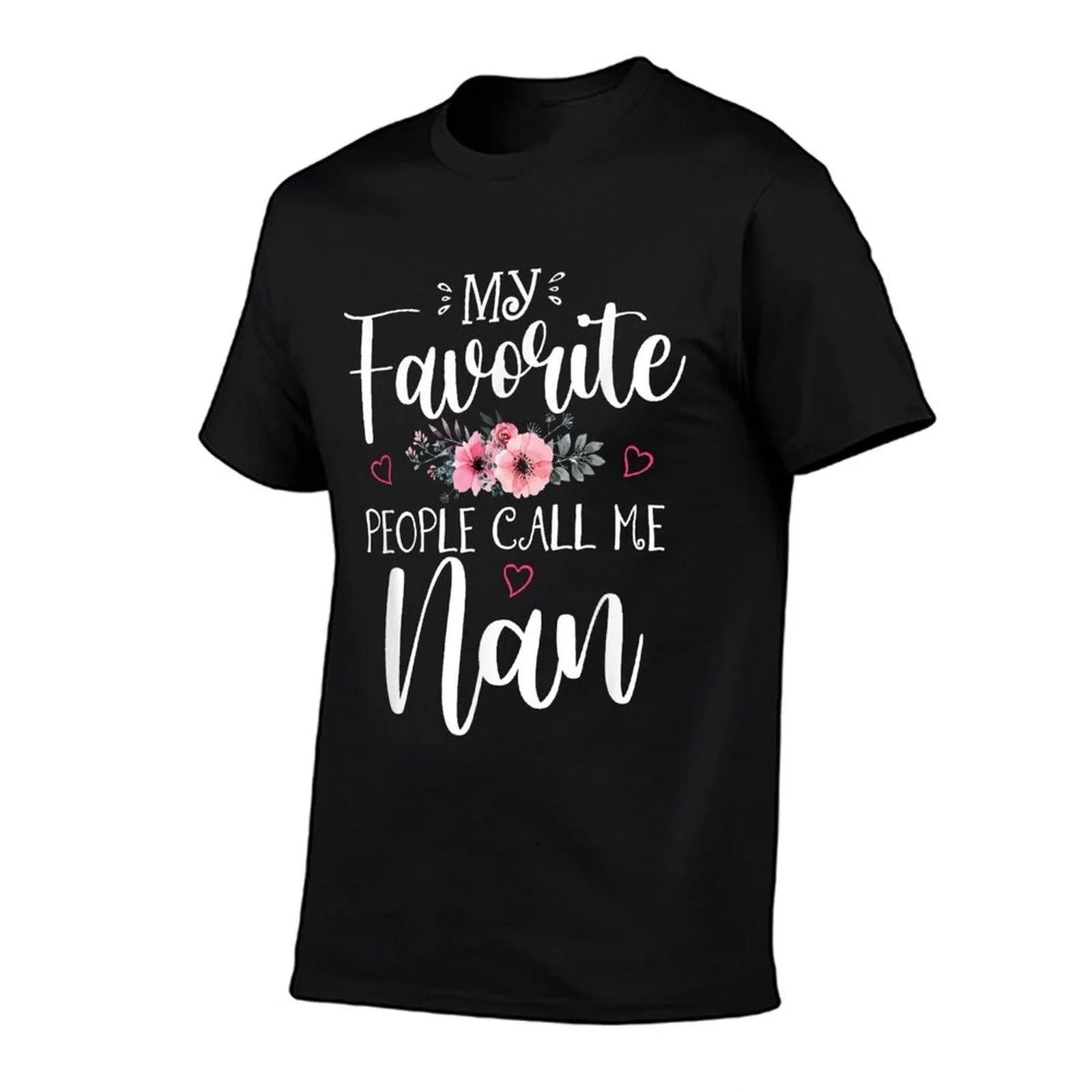 My Favorite People Call Me Nan Funny Floral Mother's Day T-Shirt