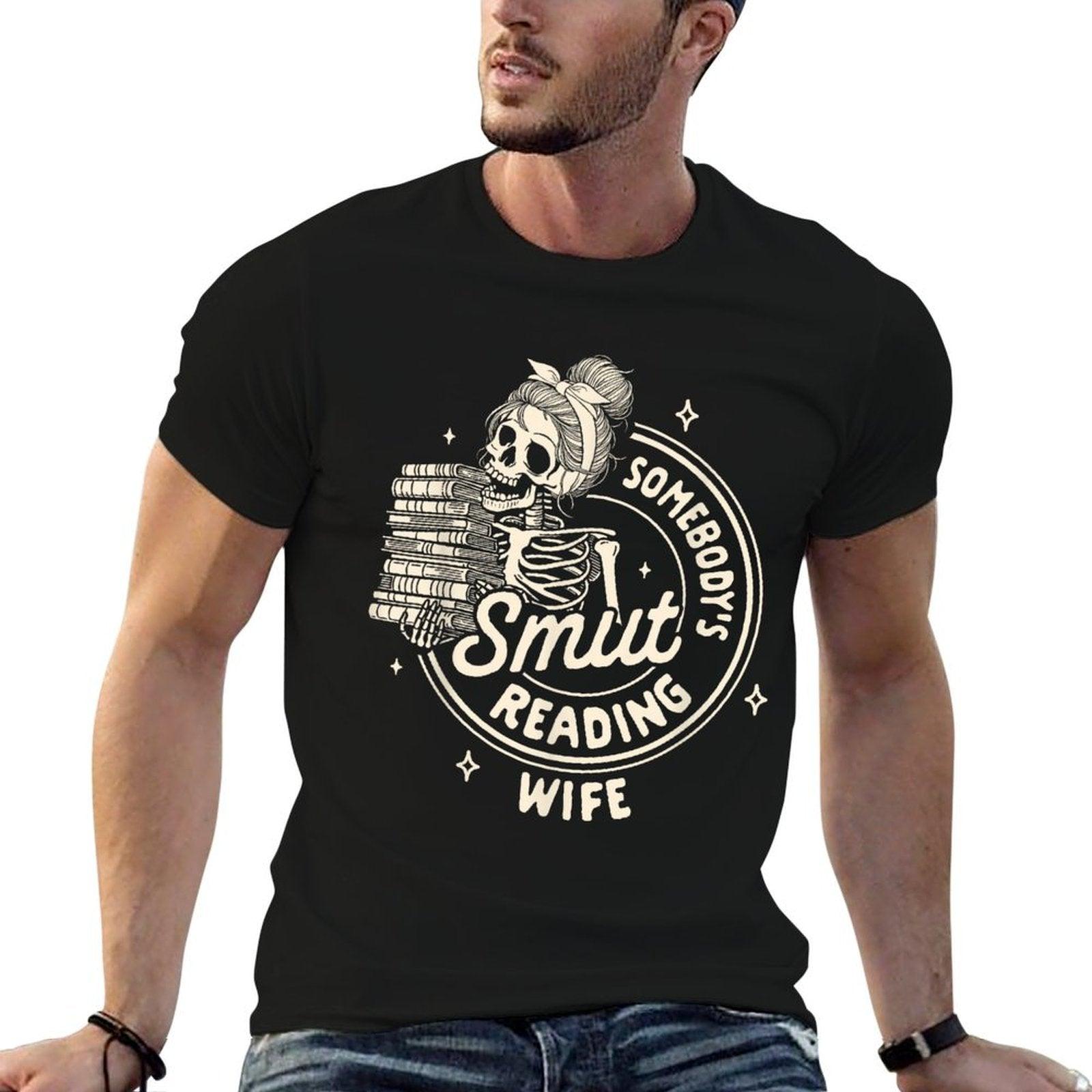 Smut Book Reader Spicy Romance Somebody's Smut Reading Wife T-Shirt