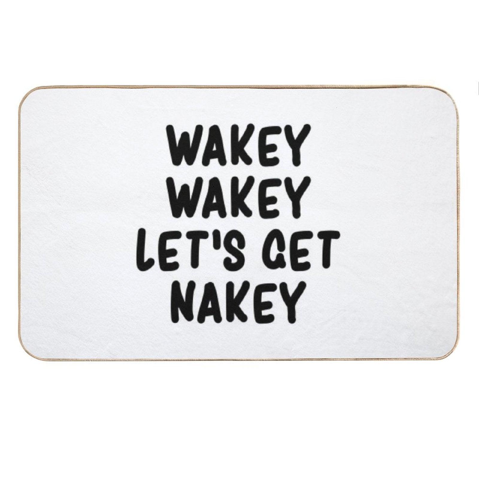 Wakey Wakey Let's Get Nakey Funny Bath Mat