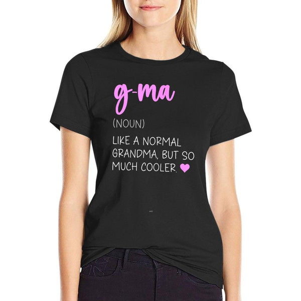 G-Ma Definition Cute Mother's Day Noun GMa T-Shirt