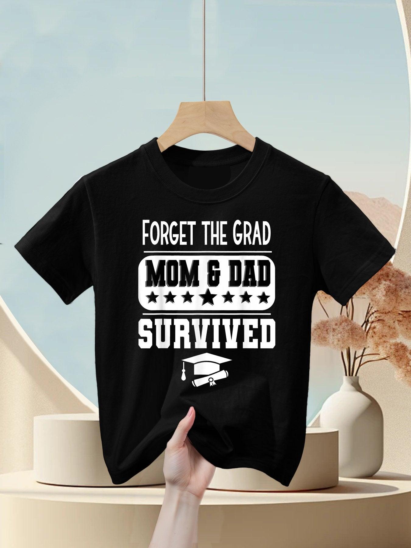 Forget The Grad Mom And Dad Survived Graduation Family Kids T-Shirt